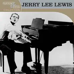 Jerry Lee Lewis : Platinum & Gold Collection